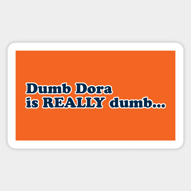 Dumb Dora Sticker by GloopTrekker